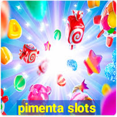 pimenta slots